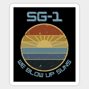 SG-1 - We Blow Up Suns, Retro Design Magnet